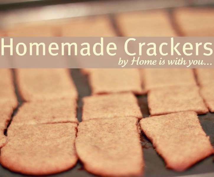 Homemade Whole Wheat Crackers by Home is with You