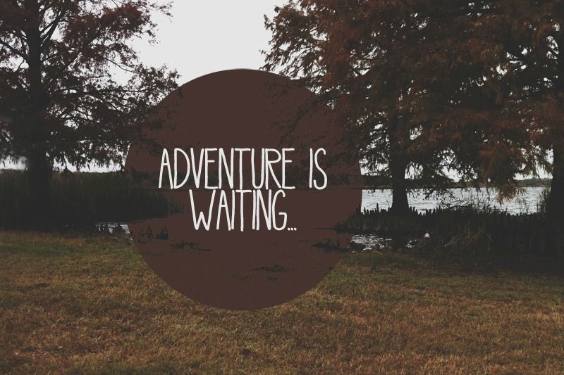Adventure is Waiting: Home is with You