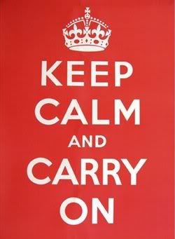 keep calm and carry on: Winston Churchill's government intended the poster for a post-democratic Britain should we lose WWII, but it has now become very popular