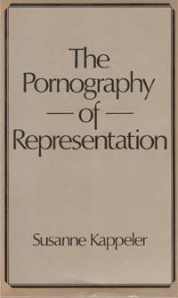 The Pornography of Representation by Susanne Kappeler