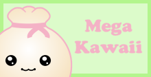 Mega Kawaii