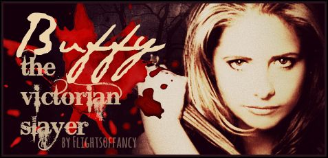 Buffy the Victorian Slayer
